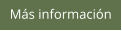 Más información