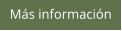 Más información