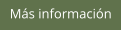 Más información