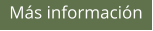 Más información