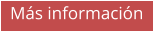 Más información