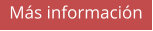 Más información